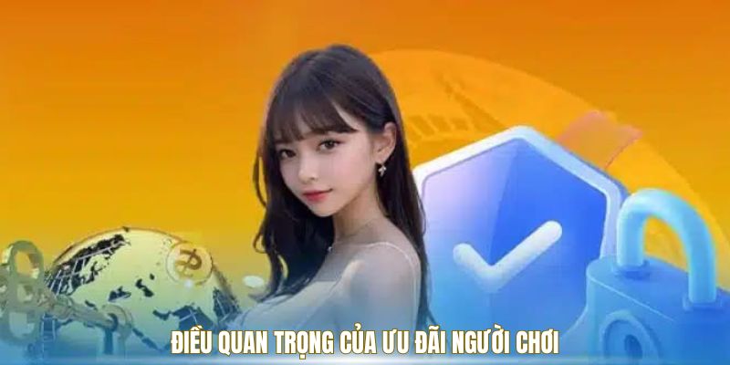luu-y-cua-uu-dai-nguoi-choi