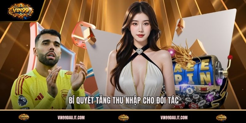 bi-quyet-tang-thu-nhap-cho-doi-tac