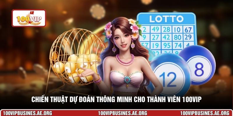 Chiến thuật dự đoán thông minh cho thành viên 100VIP