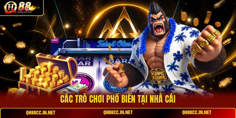 cac-tro-choi-pho-bien-tai-nha-cai