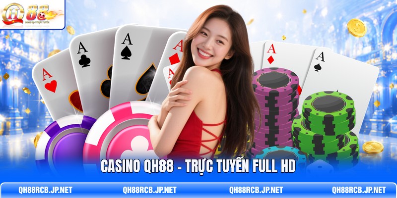 casino-qh88-truc-tuyen-full-hd