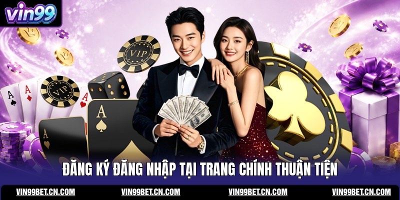 dang-ky-dang-nhap-tai-trang-chinh-thuan-tien