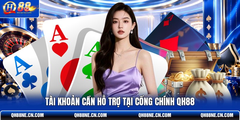 tai-khoan-can-ho-tro-tai-cong-chinh-qh88