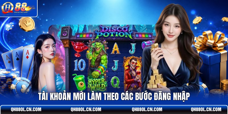tai-khoan-moi-lam-theo-cac-buoc-dang-nhap