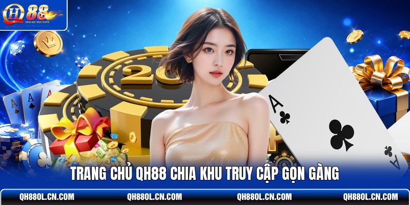 trang-chu-qh88-chia-khu-truy-cap-gon-gang